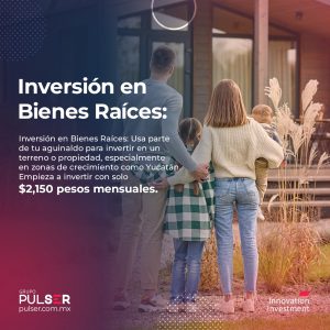 Utiliza tu aguinaldo en inversión en bienes raices