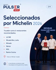 Yucat&aacute;n logra tres Estrellas Michelin en 2026: gastronom&iacute;a, turismo e inversi&oacute;n en crecimiento